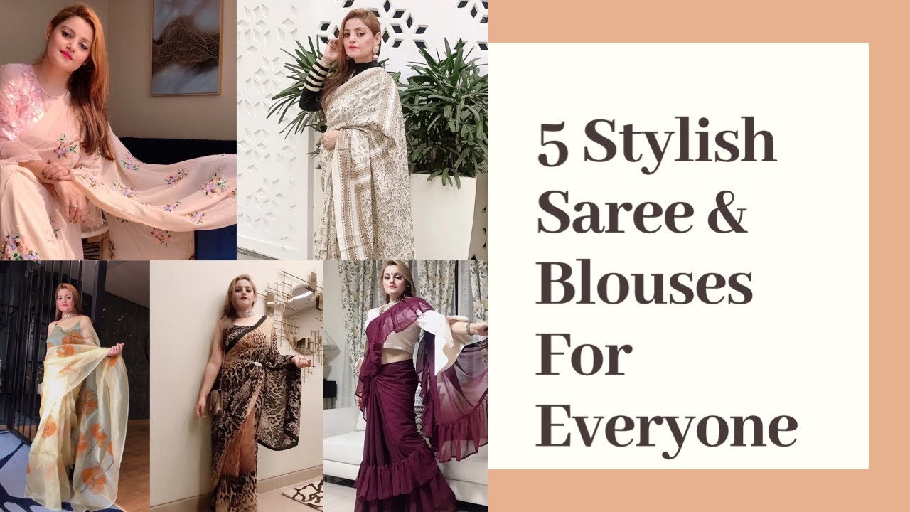 5 STYLISH SAREE & BLOUSES IDEAS FOR EVERYONE | #sarees #sareeblouses