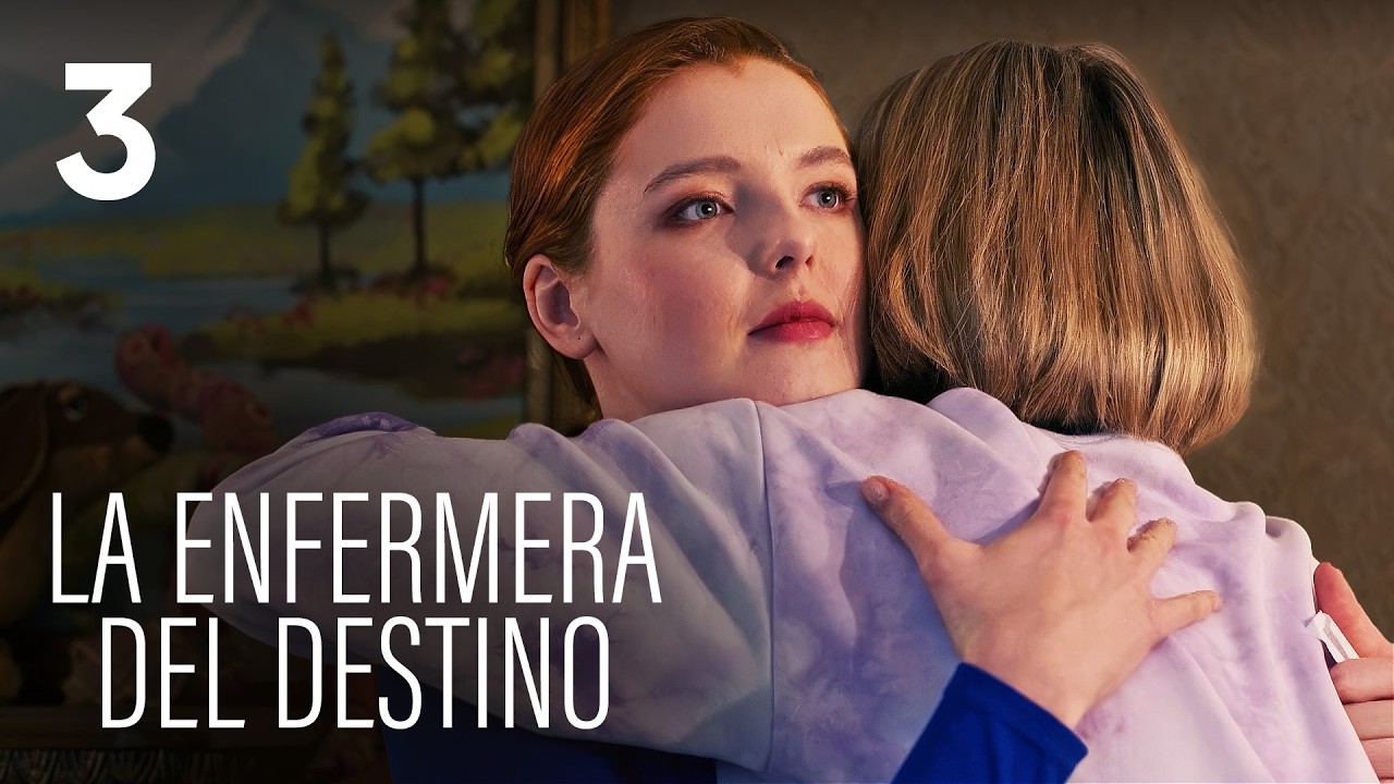 LA ENFERMERA DEL DESTINO | Parte 3 | Serie romántica en Español