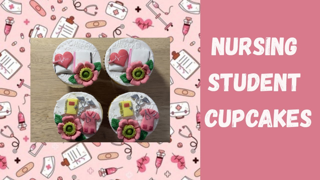 Nursing Student Cupcakes (2026)