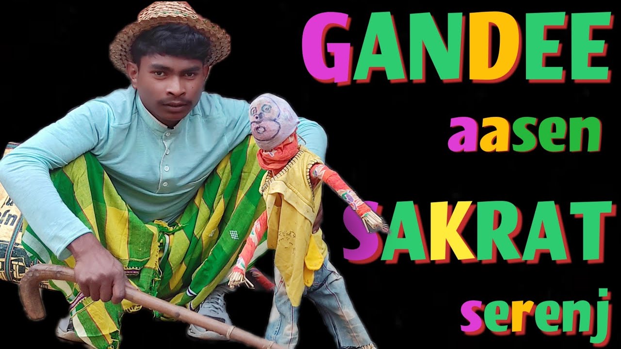 SAKRAT - GARI AASEN (ketez koda style te) | Santali comedy video