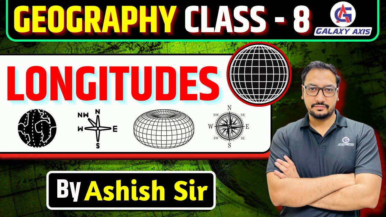 Class 8 || Geography (भूगोल) || देशांतर ||  Longitude || by Ashish Sir ||#geography  #longitudes