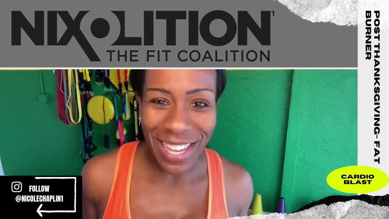 Post Thanksgiving Fat Burner - Cardio Blast W/ Nicole Chaplin (Nixolition)