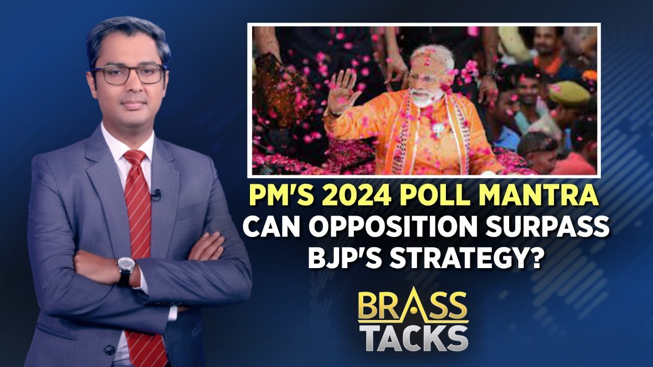 PM Modi's 2024 Poll Mantra | Can Opposition Surpass BJP's Strategy? | BrassTacks | English News