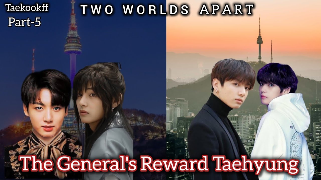 The General's Reward Taehyung || Taekook || Part - 5 || Topkook || Taekookff  Vkookff