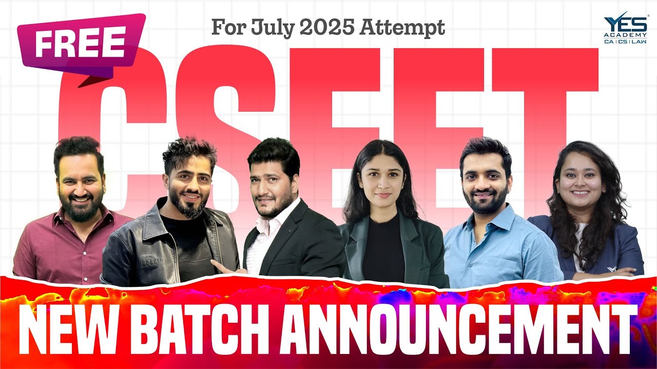 FREE CSEET Classes | July 2025 | Team YES