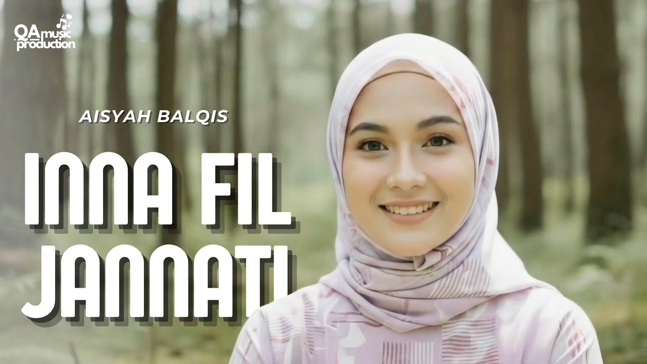 INNA FIL JANNATI NAHRON MIN LABBAN - Aisyah Balqis