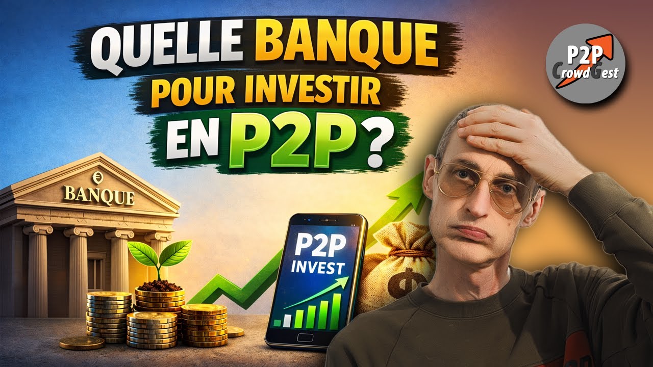 ✨ Quelle Banque Choisir pour le P2P Lending en 2026 ? Le Guide Ultime !