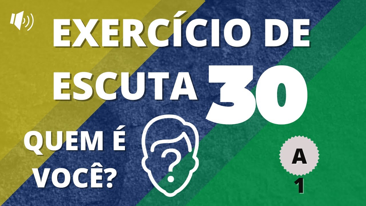 Exercício de escuta #30 - Nível A1 | Quem é você? | Vou Aprender Português