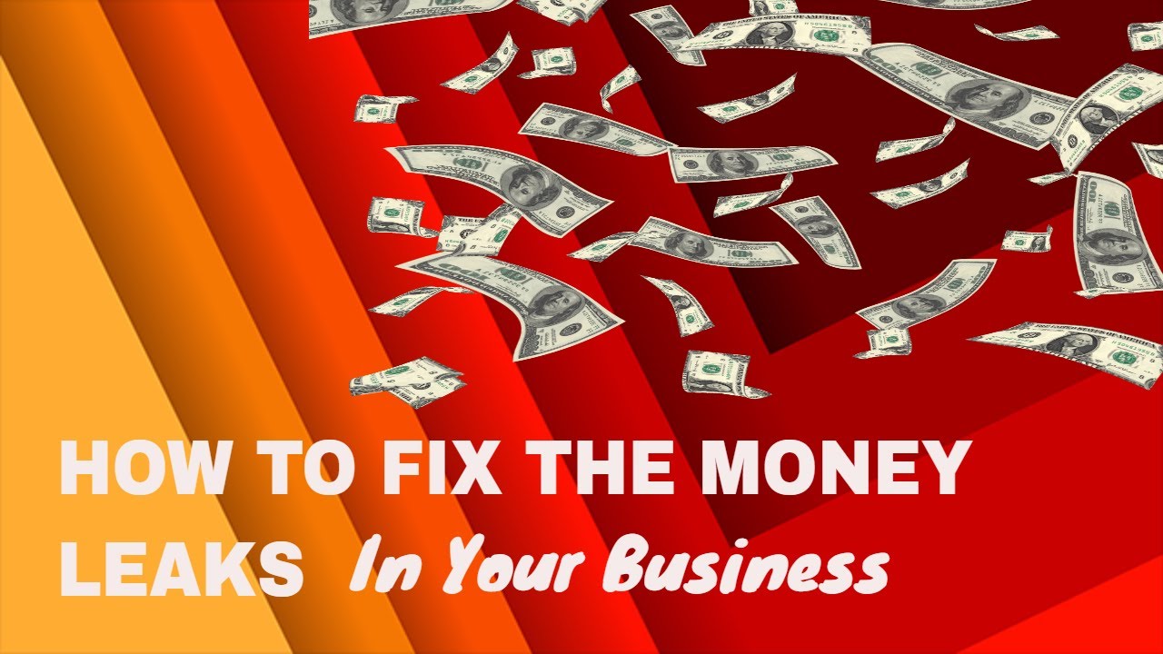 How To Fix Money Leaks In Your Business || 2025