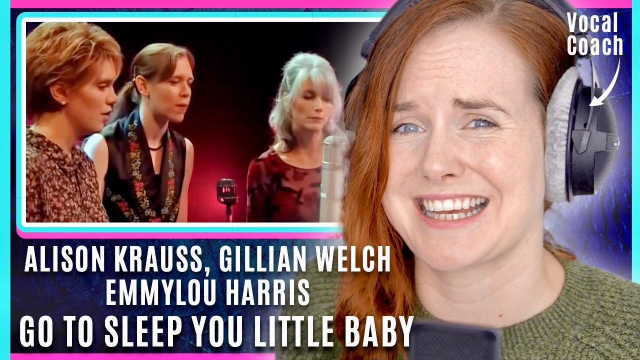 Emmylou Harris, Alison Krauss & Gillian Welch Go To Sleep You Little Baby Разбор вокального тренера