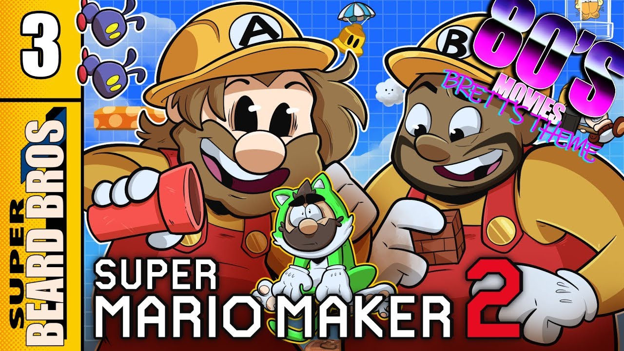 80's Movies 3 | Super Mario Maker 2 | Super Beard Bros.