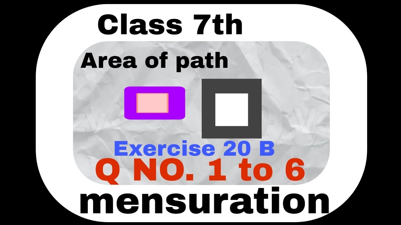 👉 Class 7 Maths | Mensuration | Exercise 20B | Question 1–6 | Full Explanation