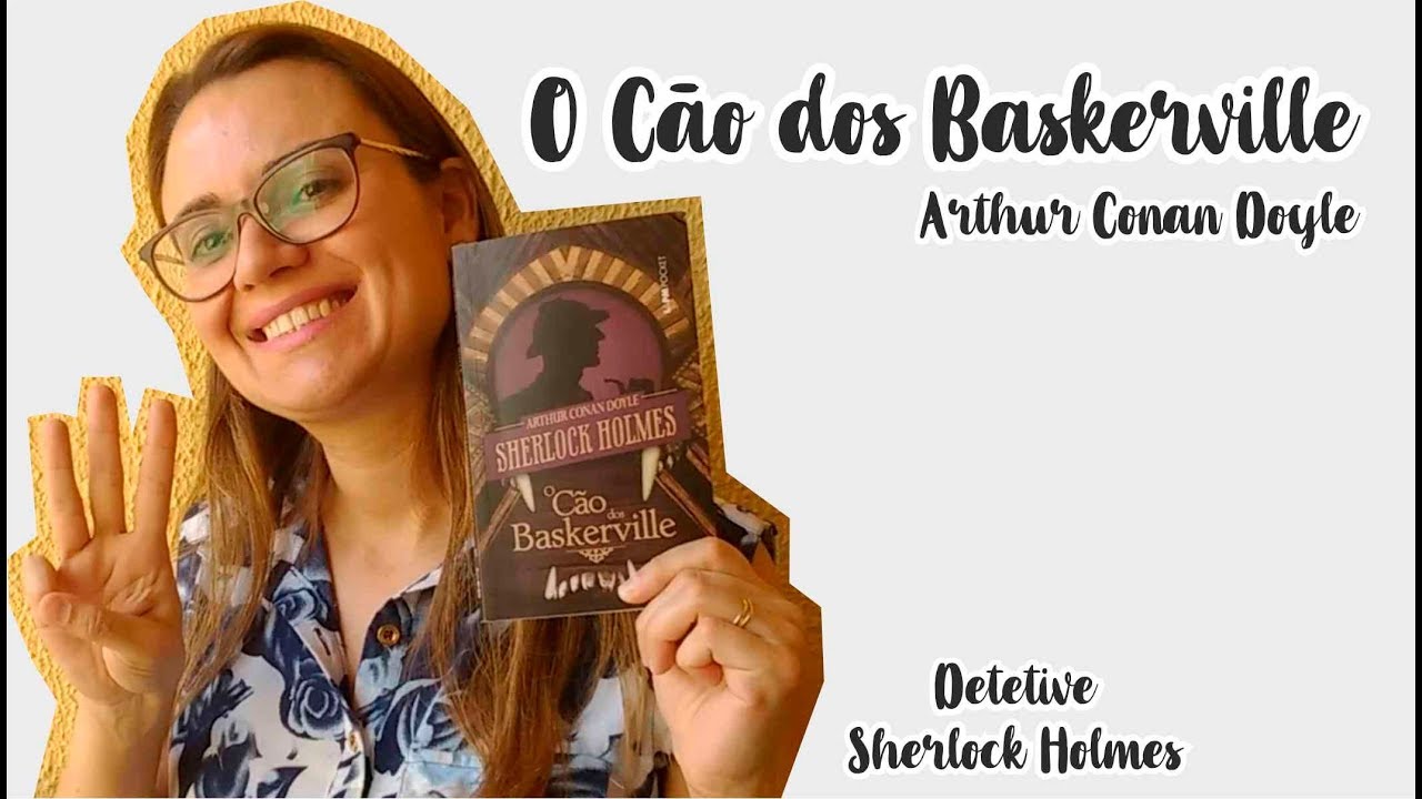 O C&Atilde;O DOS BASKERVILLE - Sherlock Holmes - Arthur Conan Doyle (resumo) #3