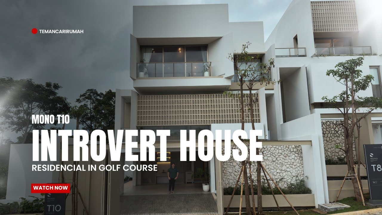 Rumah Introvert House Di Lapangan Golf !! | Sequoia Hills Mono T10, 10x18 3 Lantai