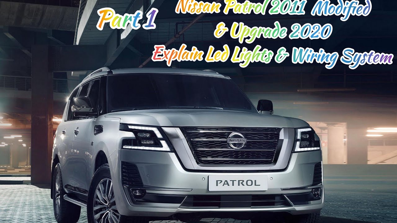 Nissan Patrol 2011(Part1)Modified & Upgrade 2020...Explain Electricial & Led Light wiring System