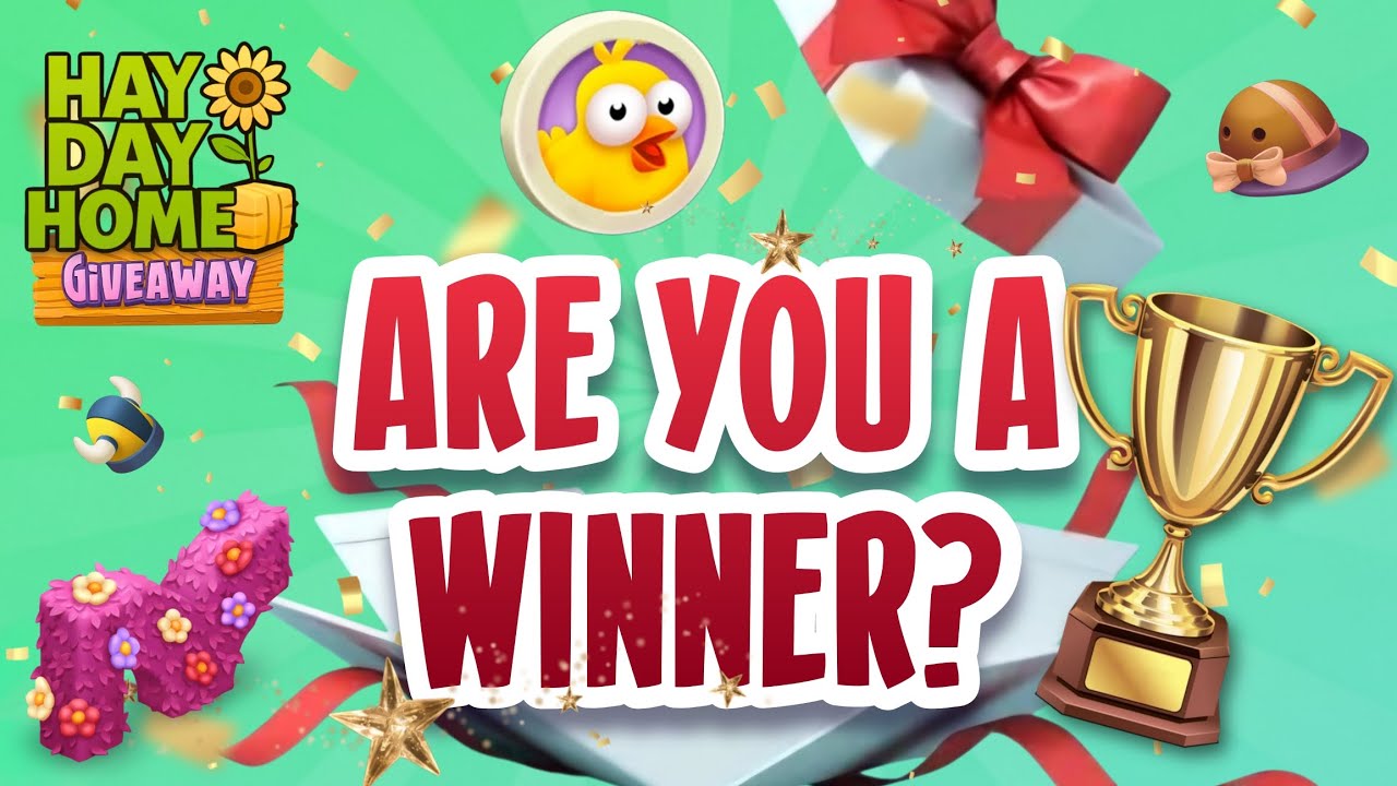HAY DAY HOME GIVEAWAY: 40 WINNERS! 🚨 Check If You Are One! #HayDay #HayDayHome