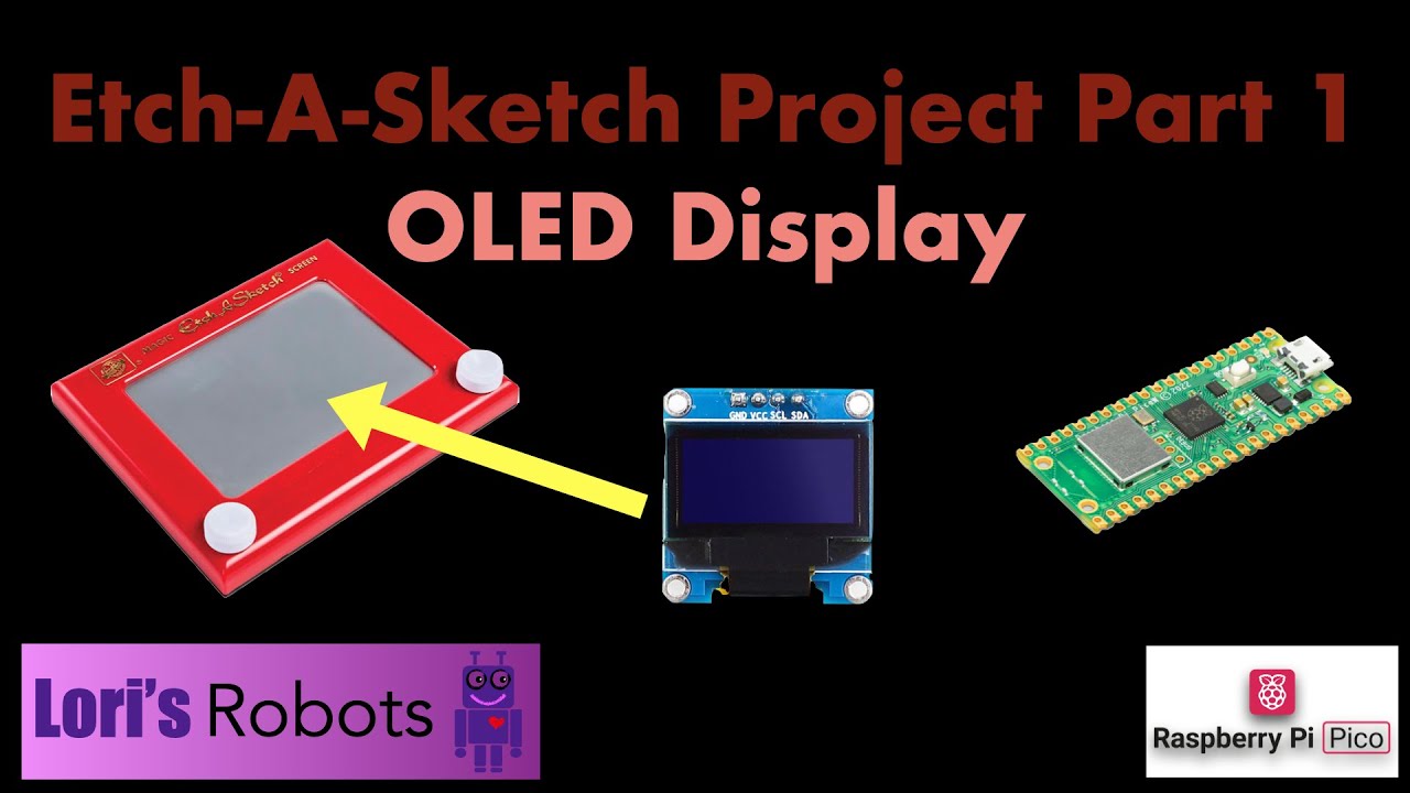 Pico W Episode 8: Etch-A-Sketch Project Part 1, SSD1306 OLED Display