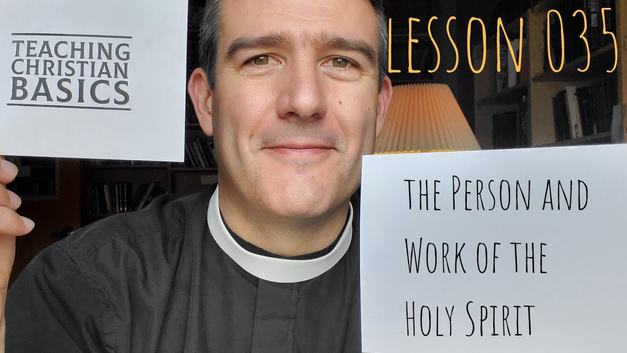 TCB035: The Person & Work of the Holy Spirit