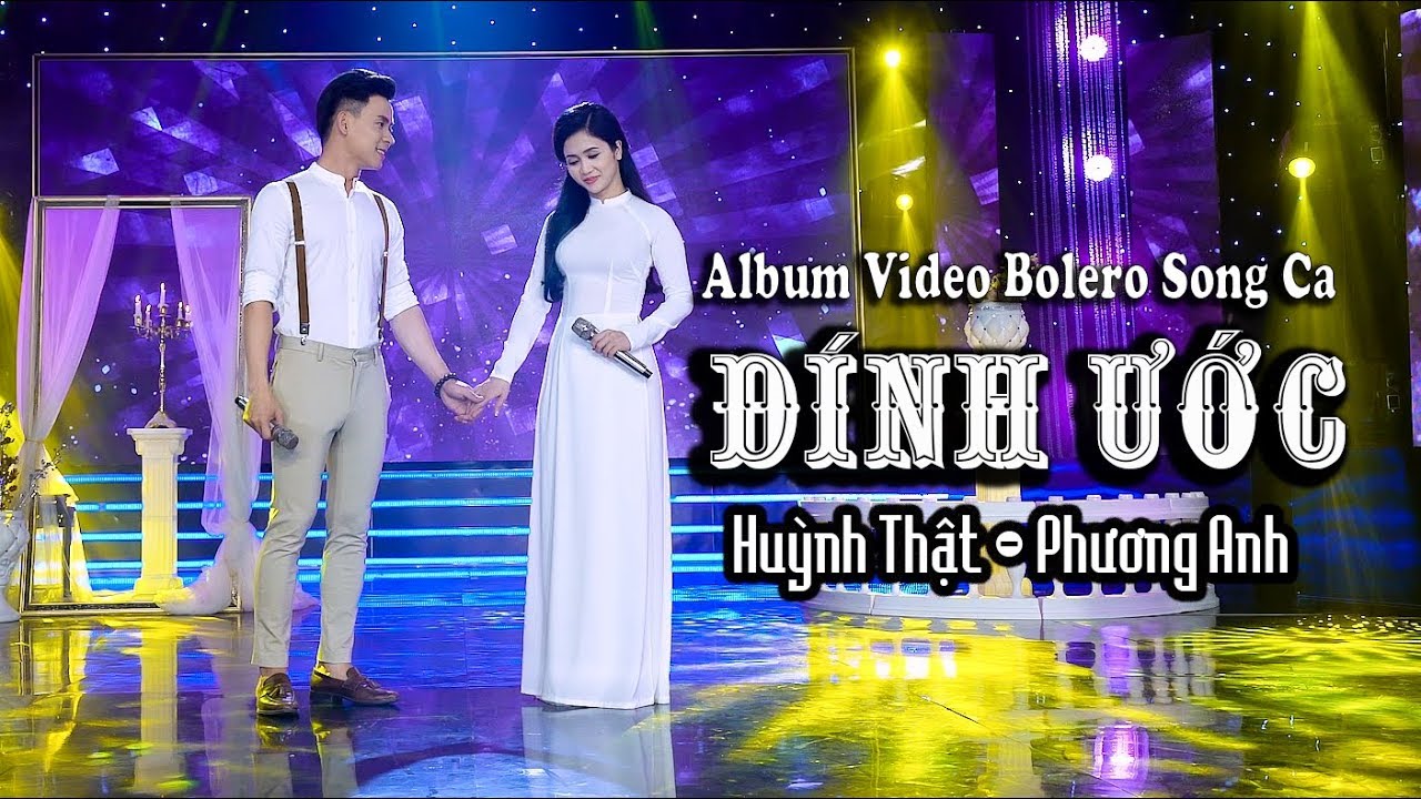 Liên Khúc Đính Ước - Huỳnh Thật ft Phương Anh | Cặp Song Ca Bolero Nhạc Vàng Xuất Sắc Gây Nghiện