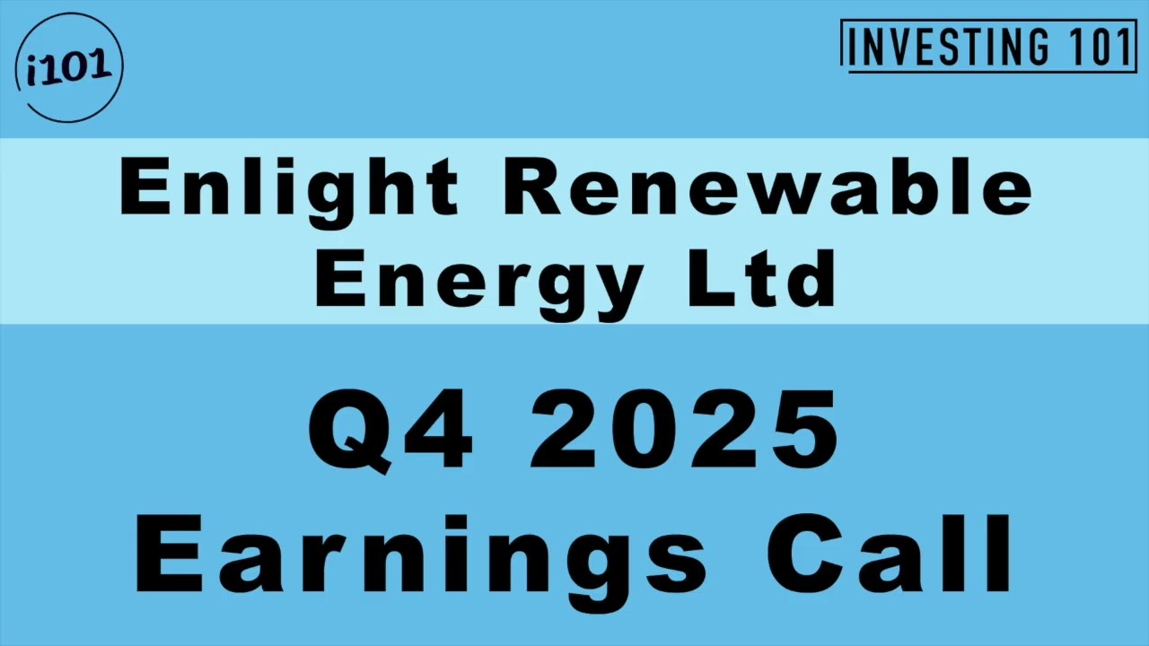 Enlight Renewable Energy Ltd Q4 2025 Earnings Call