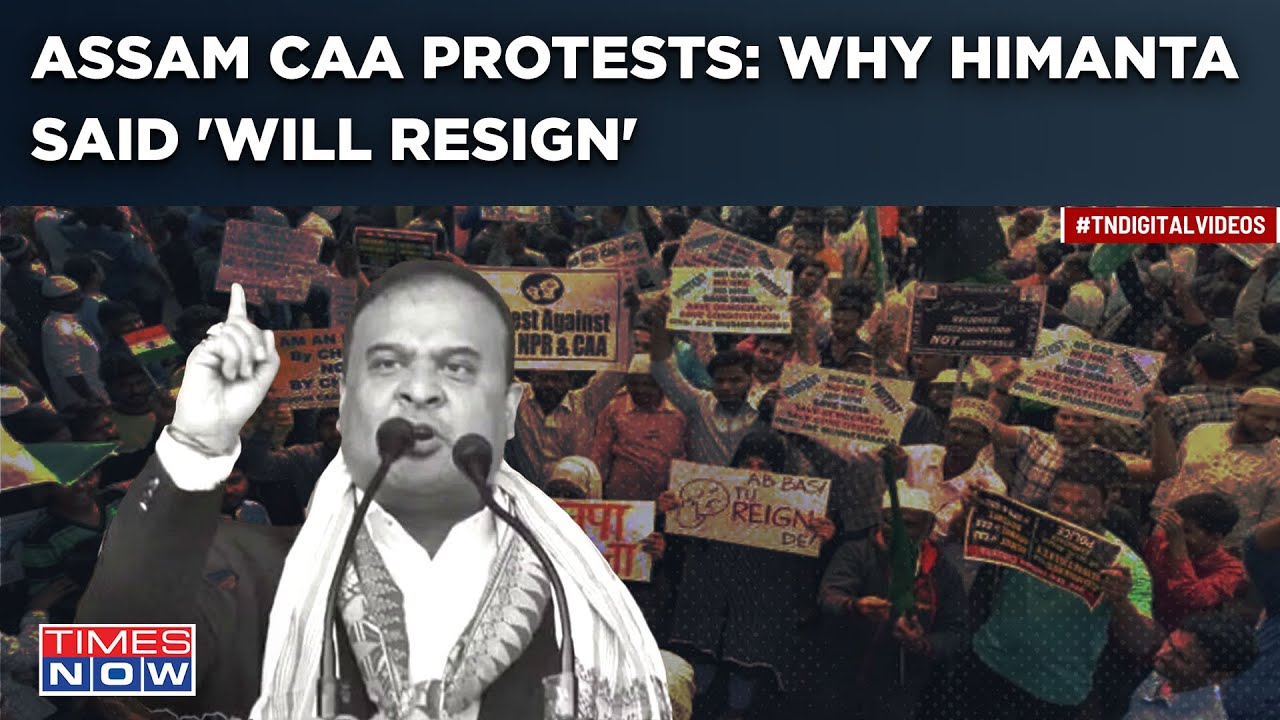 Himanta’s Big NRC Vow As CAA Protests Erupt In Assam| Cops On Alert| Watch Why CM Said ‘Will Resign’