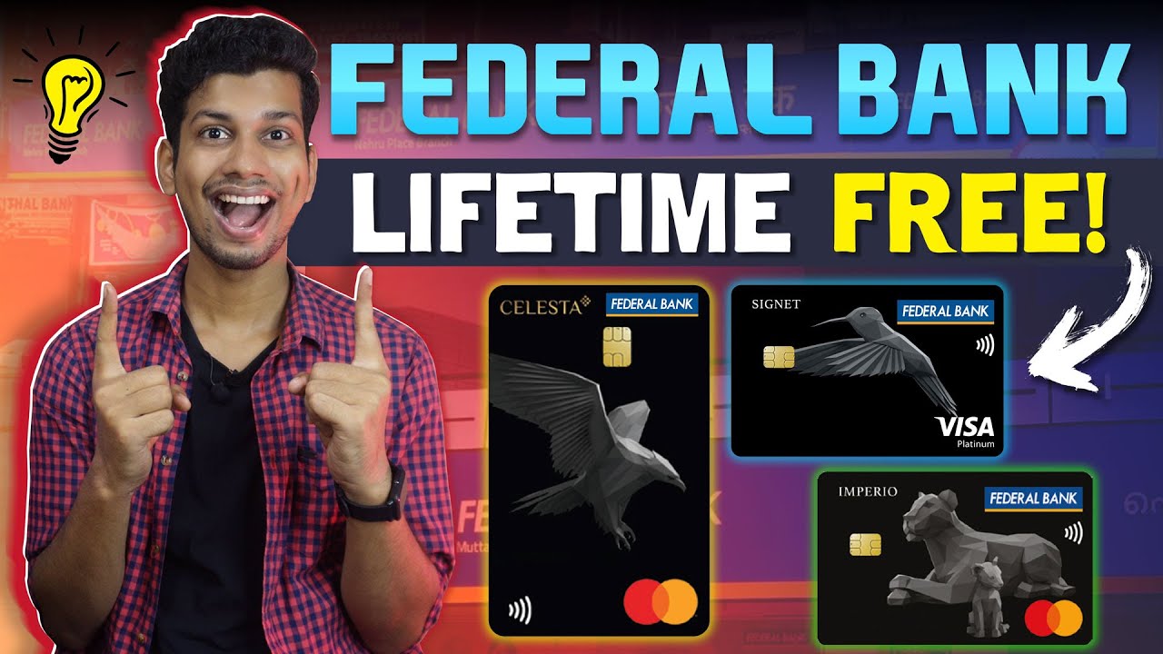 Federal Bank Lifetime Free Credit Card - Federal Bank CELESTA, IMPERIO & SIGNET Credit Card Benefits