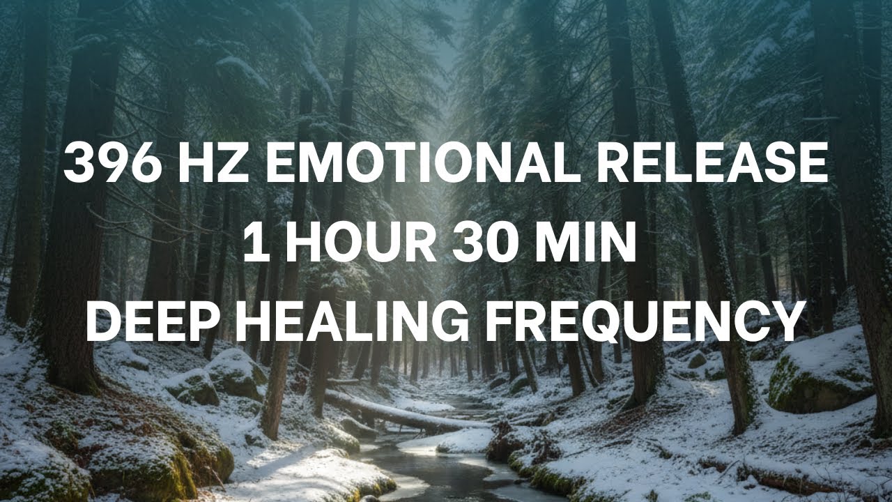 396 Hz Emotional Release & Grounding – 1 Hour 30 Min Deep Healing Frequency