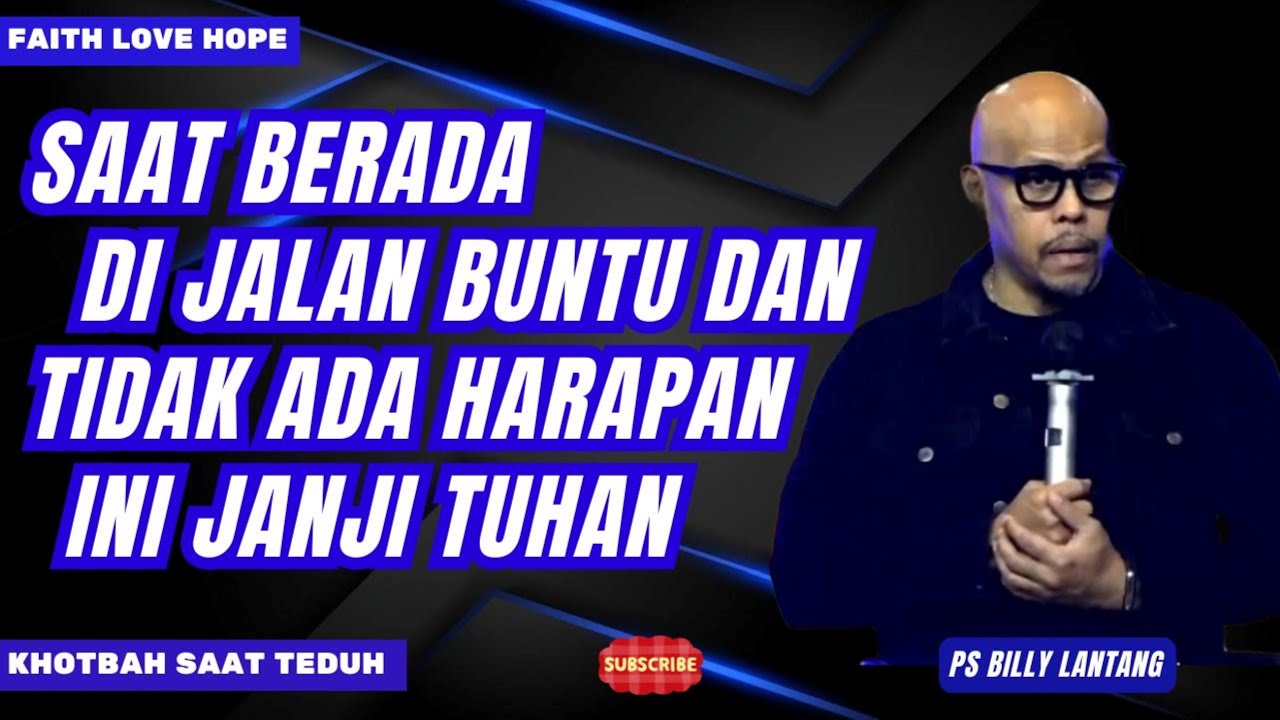 SAAT BERADA DI JALAN BUNTU DAN TIDAK ADA HARAPAN INI JANJI TUHAN // PS BILLY LANTANG