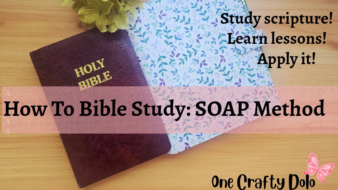 How To Create A Bible Study Using The SOAP Method