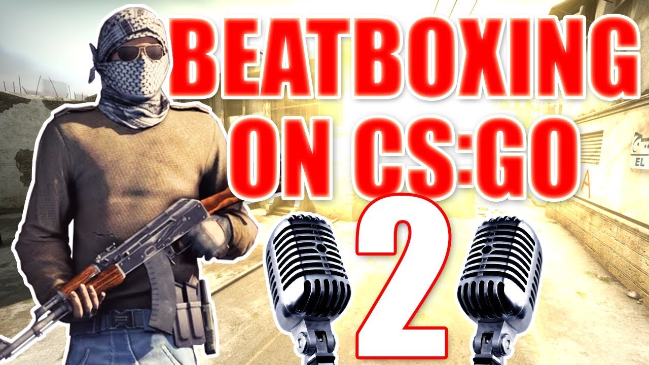 WHEN A BEATBOXER PLAYS CS:GO 2