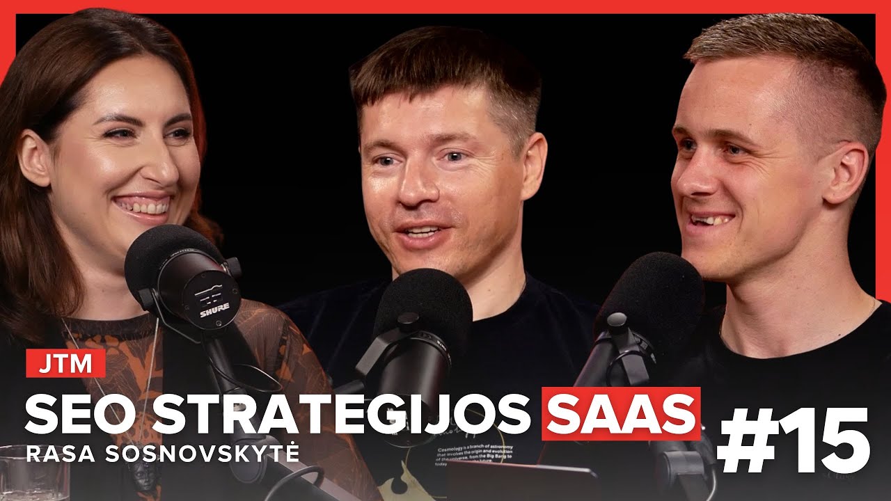 JTM | SEO AUGIMO STRATEGIJOS SAAS | Rasa Sosnovskytė #15