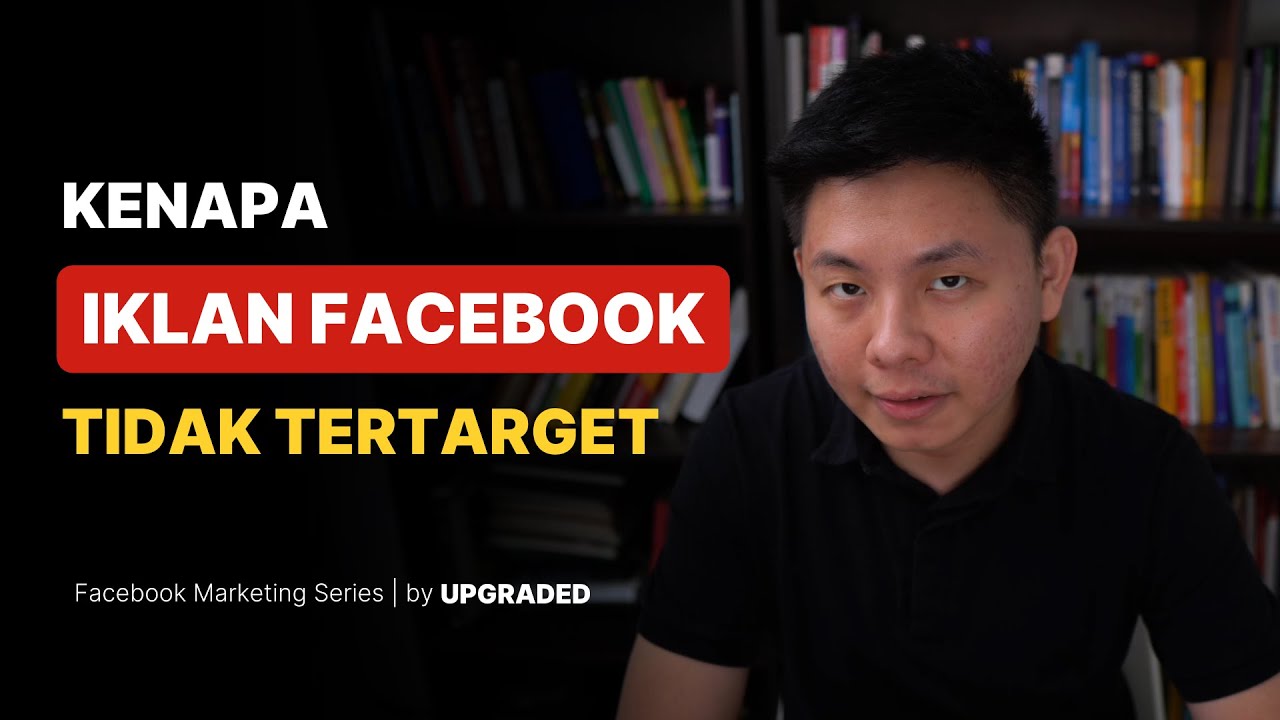 Kenapa Iklan Facebook Saya Tidak Tertarget?