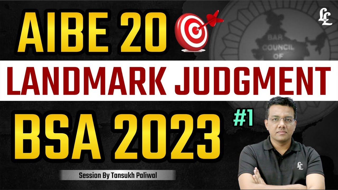 🎯 AIBE 20 Landmark Judgment ~ BSA 2023 - 1 | Tansukh Paliwal | Linking Laws
