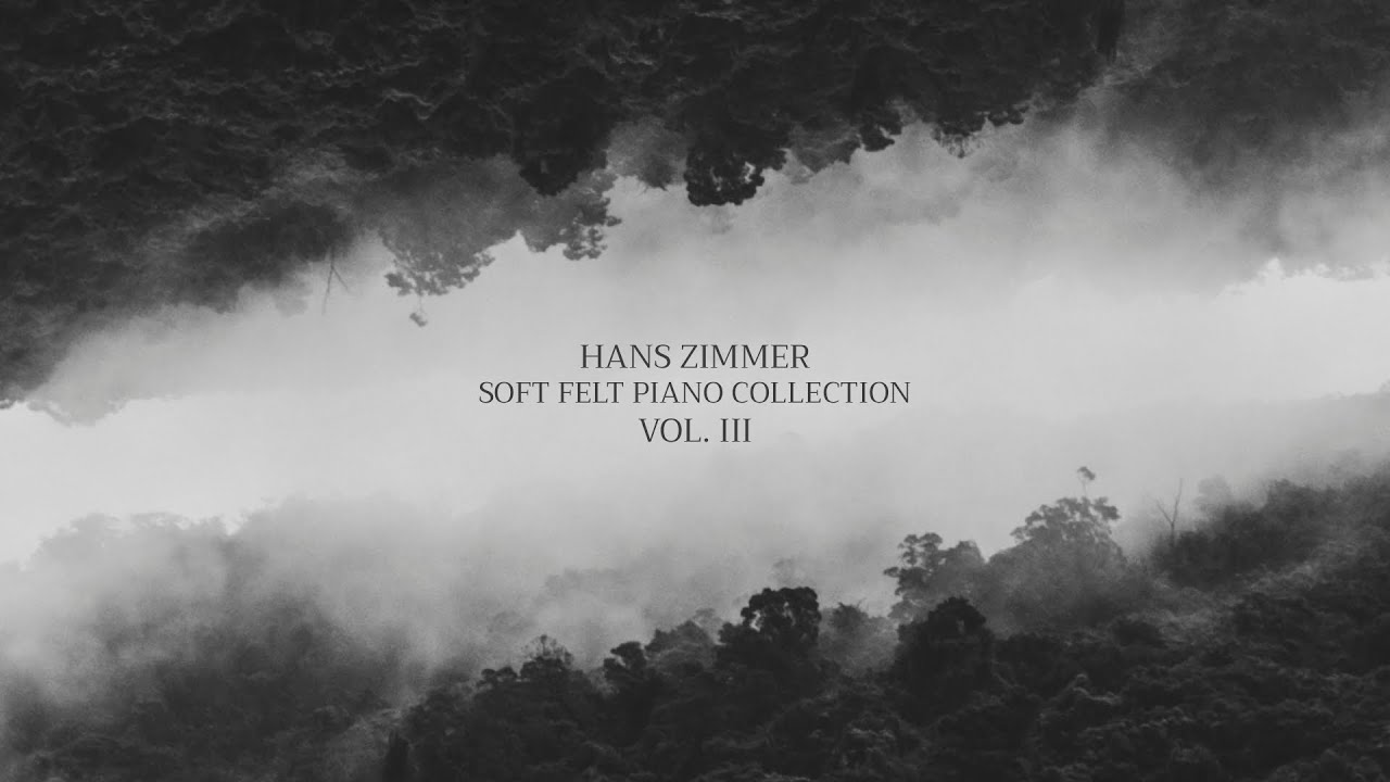 HANS ZIMMER Melodies for Deep Focus and Relaxation VOL. III - Soft Felt Piano Collection