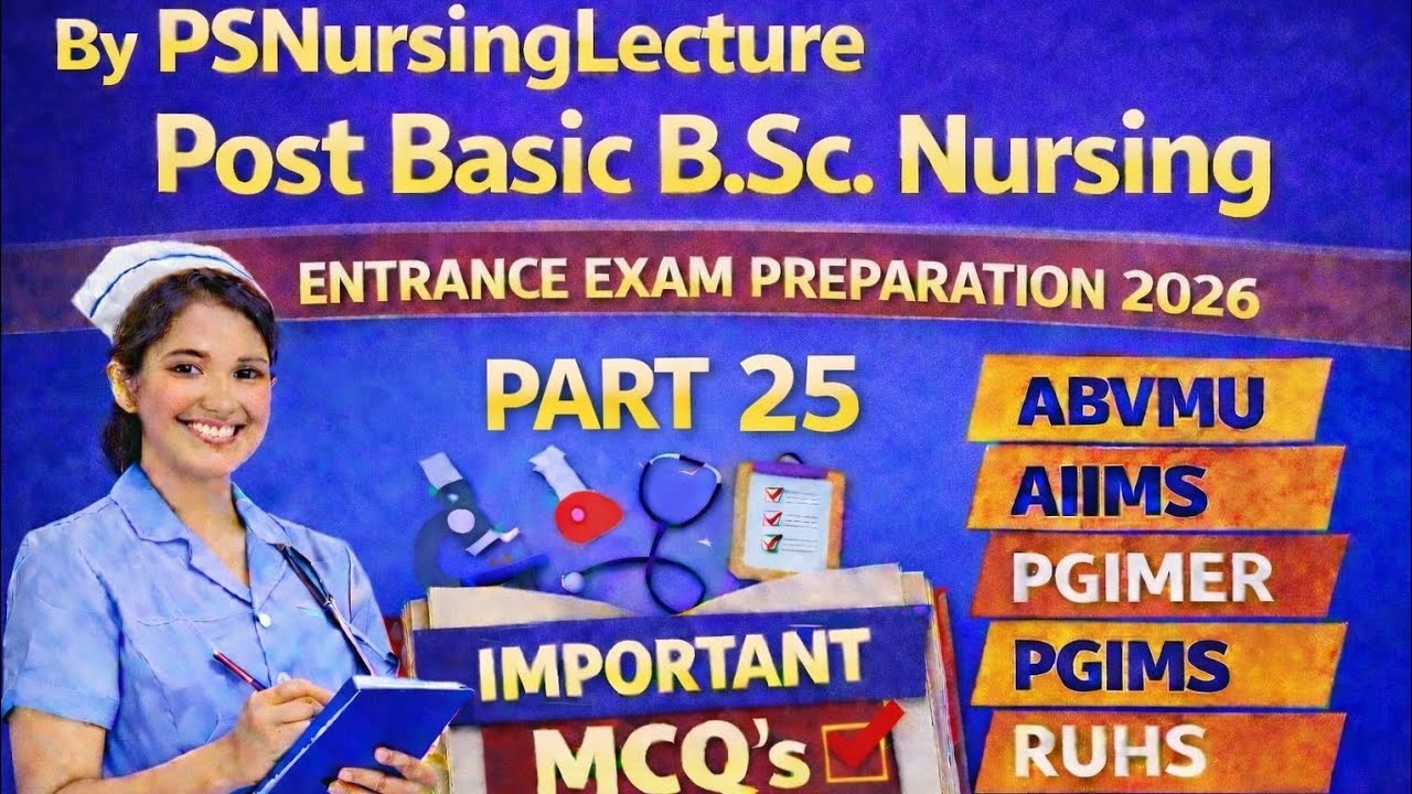 #(25)Post Basic B.Sc Nursing Entrance Exam 2026 | Important MCQs  | ABVMU AIIMS PGIMER PGIMS RUHS