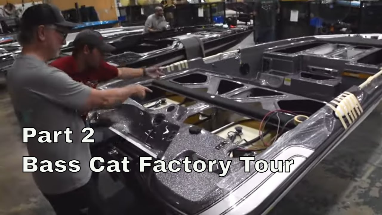 Part 2 Bass Cat Boats Factory Tour