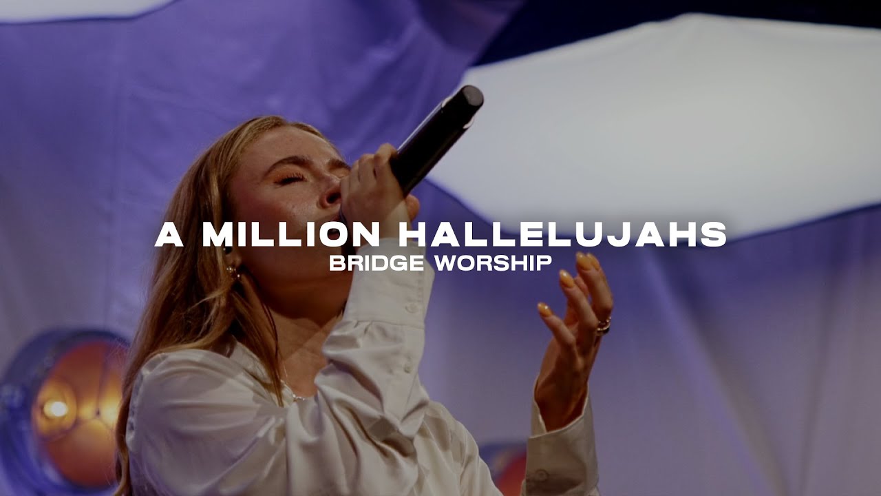 A Million Hallelujahs (feat. Gracie Jacob) | Bridge Worship