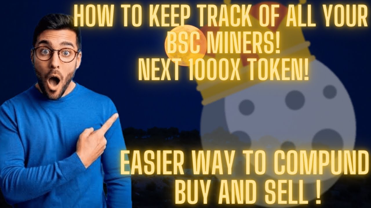 HOW TO KEEP TRACK OF YOUR BSC MINERS! EASIER WAY TO BUY SELL AND COMPOUND!