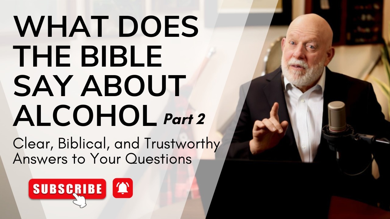What Does the Bible Say About Alcohol Pt 2 | Ep. 10