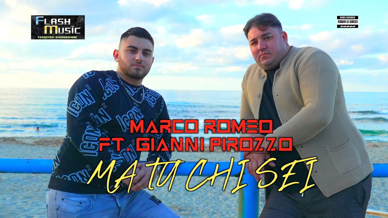 Marco Romeo Ft Gianni Pirozzo -Ma tu chi sei ( Video Ufficiale 2025 )