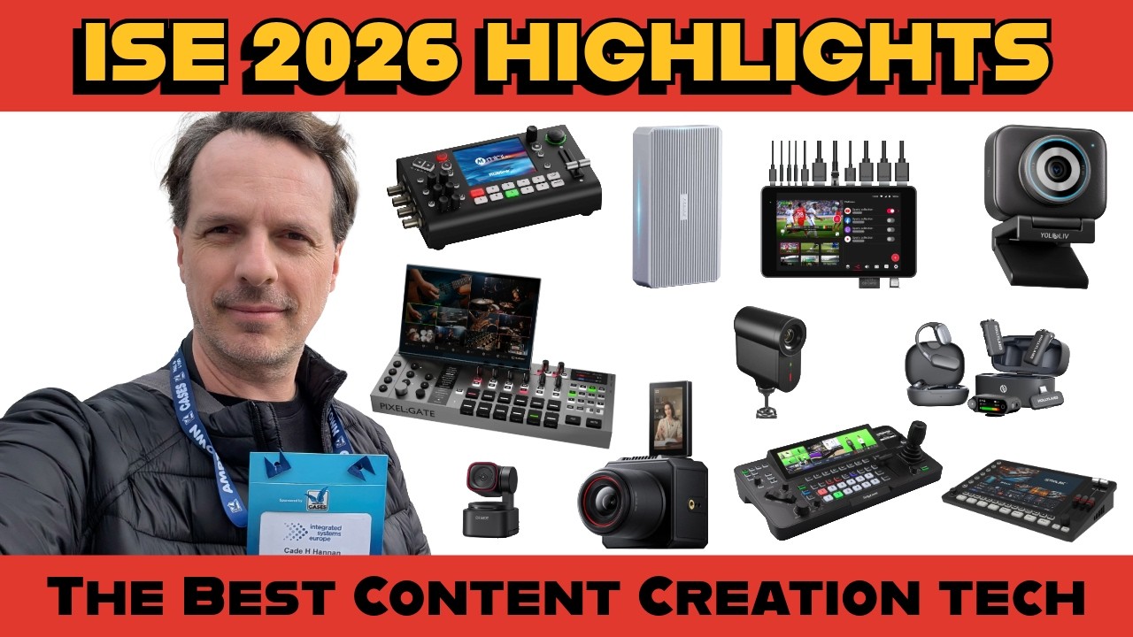 The best content creation tech at ISE 2026