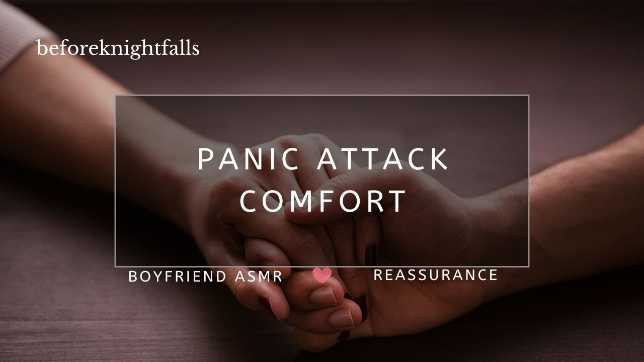 ASMR: panic attack comfort