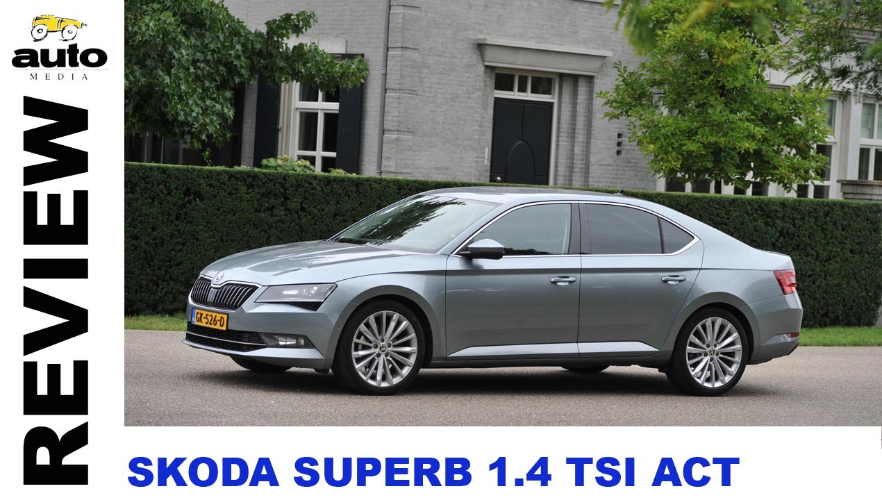 Skoda Superb 1 4 TSI ACT review 2015