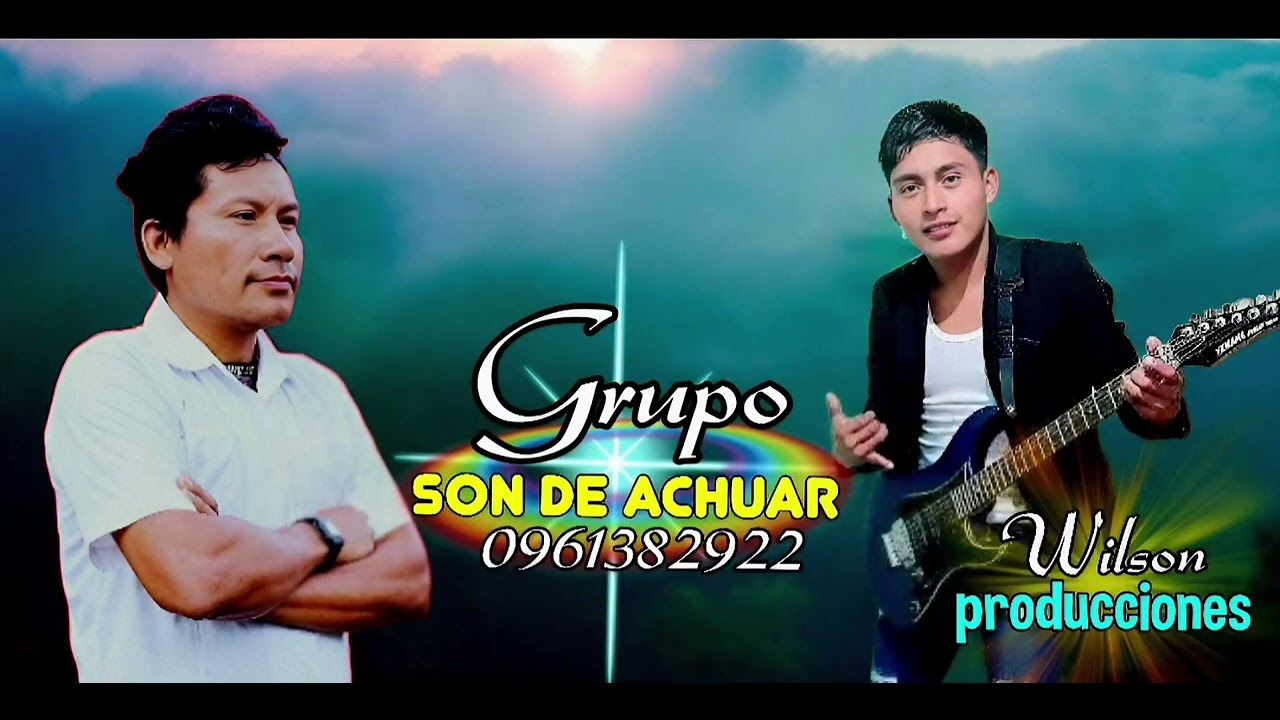 Grupo Son de Achuar patukmainmaya uchi 2026