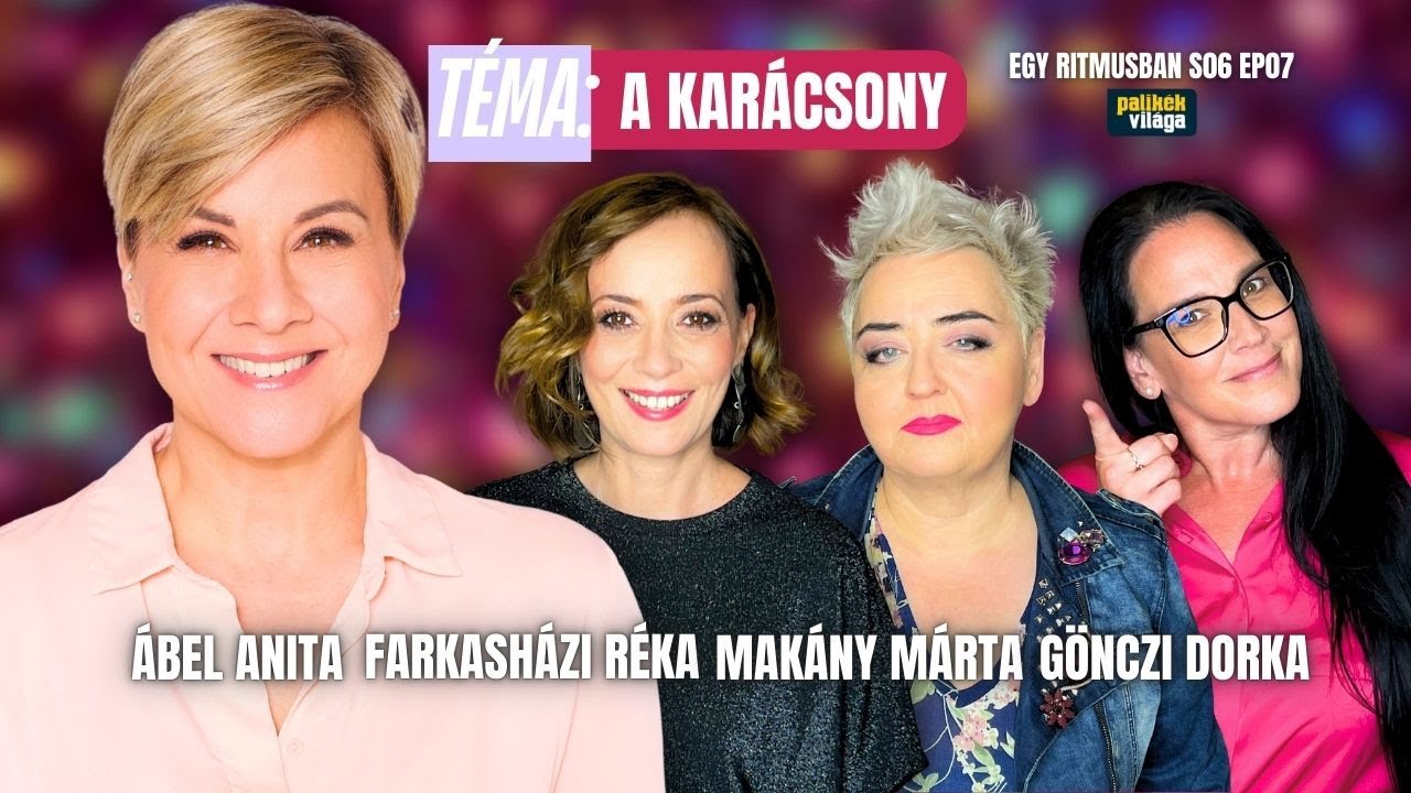 &Aacute;BEL ANITA, FARKASH&Aacute;ZI R&Eacute;KA, MAK&Aacute;NY M&Aacute;RTA &Eacute;S G&Ouml;NCZI DORKA | KAR&Aacute;CSONYI K&Eacute;SZ&Uuml;LŐD&Eacute;S | Egy ritmusban