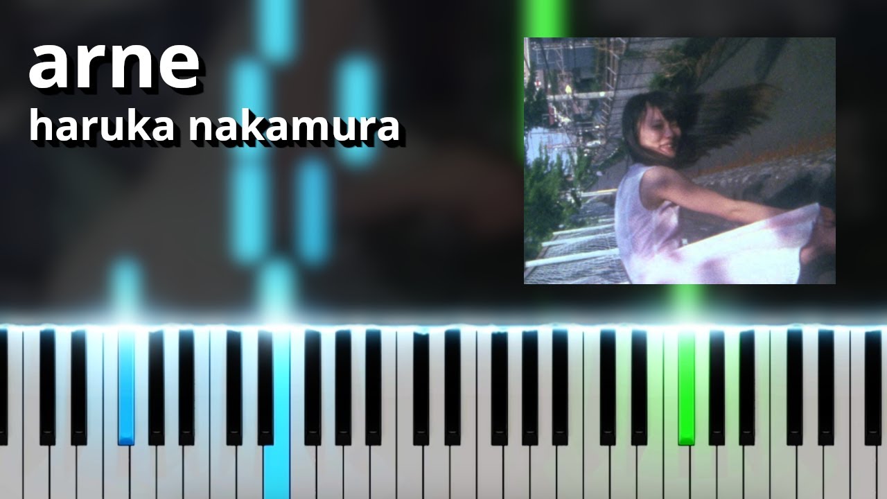 arne - haruka nakamura (Piano Tutorial)