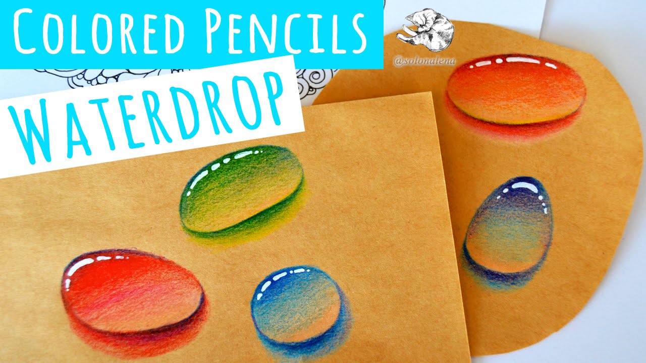 Real time Video How to Draw a Water Droplet with Colored Pencils