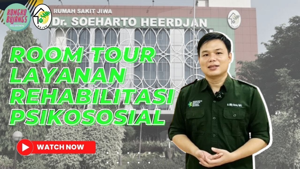 Room Tour Layanan Rehabilitasi Psikososial RSJ DR. Soeharto Heerdjan