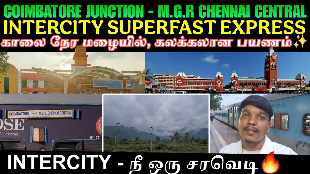 🚂 COIMBATORE - CHENNAI INTERCITY SF EXPRESS TRAVEL VLOG✨ | Blissful blue hour ride in rain🌧️😍