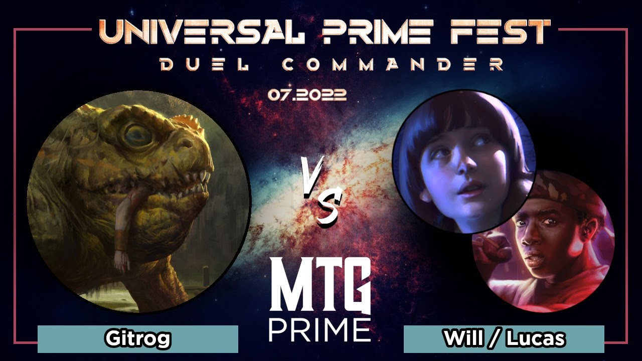 Gitrog VS Will / Lucas - UNIVERSAL PRIME FEST MAIN EVENT - Quart de Finale - Duel Commander